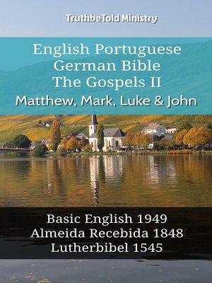 cover image of English Portuguese German Bible--The Gospels II--Matthew, Mark, Luke & John